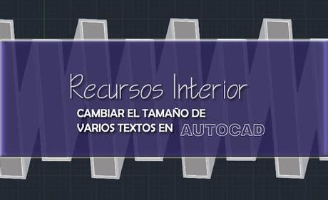 Cambiar el tamaño de varios textos de forma rápida en Autocad Paperblog