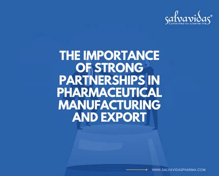 The Importance Of Strong Partnerships In Pharmaceutical Manufacturing