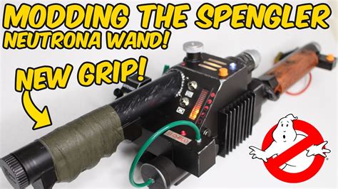 Modding The Ghostbusters Spengler Neutrona Wand New Grip