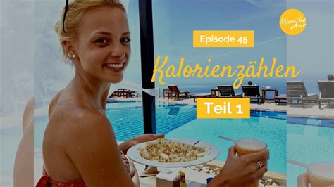 Kalorienzählen Teil 1 Warum es Unsinn ist Podcast 45 mareikeawe