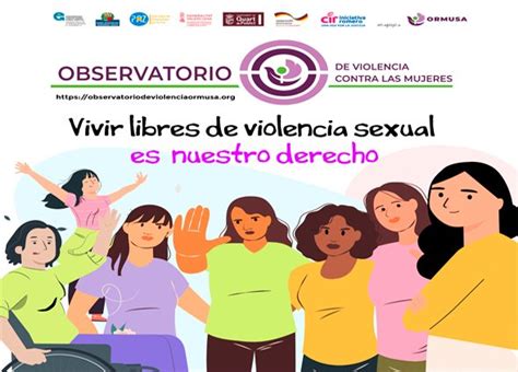 Vivir Libres De Violencia Sexual Es Nuestro Derecho Observatorio De Violencia Contra Las Mujeres