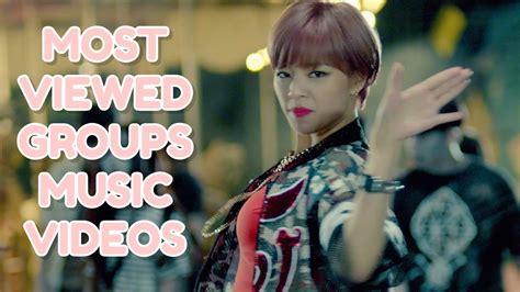 Top 50 Most Viewed K Pop Mvs By K Pop Groups October 2020 Youtube