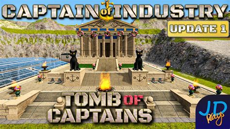 The Tomb Of Captains Ep61 Captain Of Industry Update 1 Lets Play