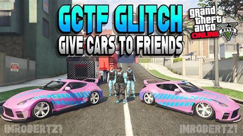 Gta Online Give Cars To Friends Glitch Working Gctf Glitch Get Any