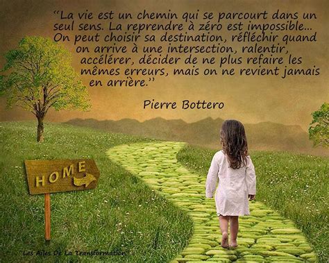 La Vie Est Un Chemin Qui Se Parcourt Dans Un Seul Sens Inspirations