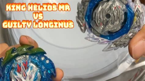 King Helios Mr Vs Guilty Longinus Beyblade Beybladeburst