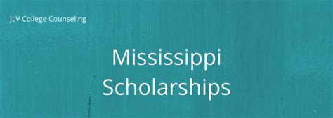 Mississippi Scholarships | JLV College Counseling