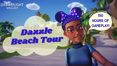 Dazzle Beach Tour 150 Hours In Disney Dreamlight Valley Youtube