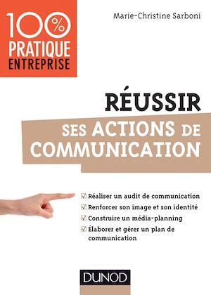 R Ussir Vos Actions De Communication By Marie Christine Sarboni