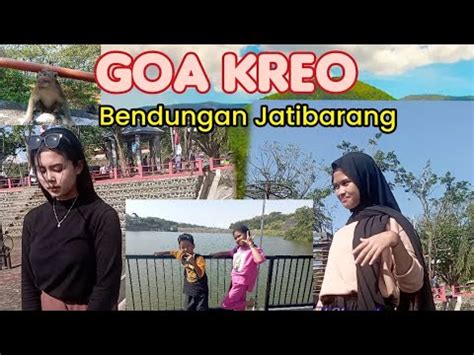 WISATA GOA KREO BENDUNGAN JATIBARANG GUNUNGPATI SEMARANG YouTube