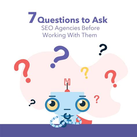 7 Questions To Ask SEO Agencies Before Working With Them