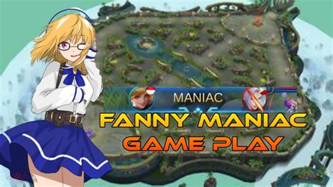 Fanny Gameplay Fanny Maniac Youtube