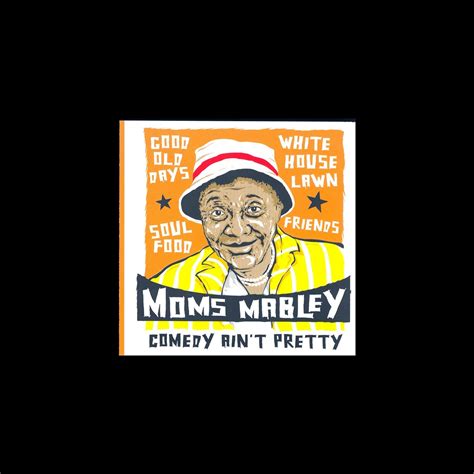 Mom S Mabley Comedy Ain T Pretty Album By Moms Mabley Apple Music