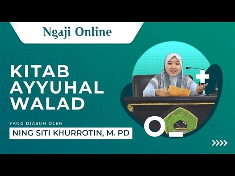 Ngaji Online Kitab Ayyuhal Walad Eps 06 Bersama Ning Siti