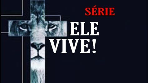 serie ele vive   hrs youtube