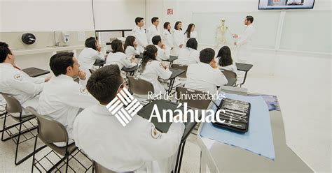 Universidad Anáhuac Formando A Los Futuros Médicos Cirujanos De México Blog Red De