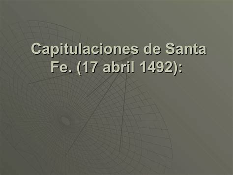 Capitulaciones De Santa Fe Ppt