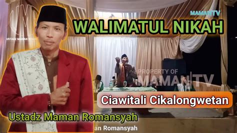 Walimatul Nikah Pernikahan Ustadz Maman Romansyah Youtube