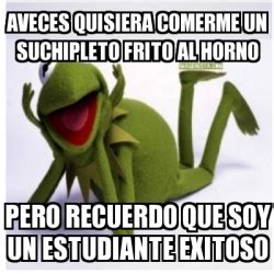 Meme Personalizado Aveces Quisiera Comerme Un Suchipleto Frito Al