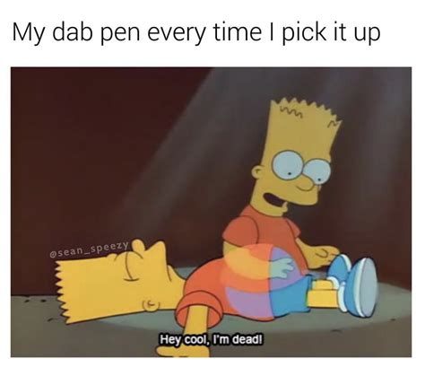 Dab Pen meme | Dab Pen | Know Your Meme