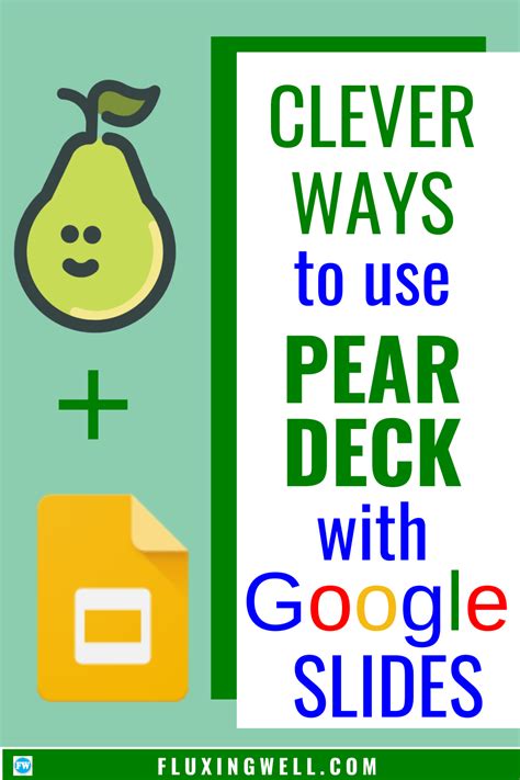 26 Easy Ways To Use Pear Deck With Google Slides Pear Deck Google