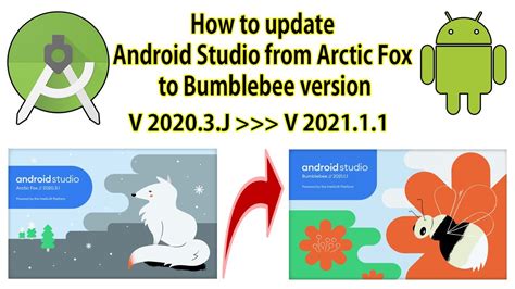 How To Update Android Studio From Arctic Fox To Bumblebee Version