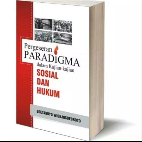 Jual Buku Pergeseran Paradigma Dalam Kajian Kajian Sosial Dan Hukum