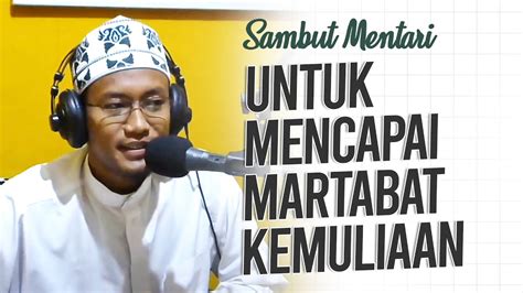 Untuk Mencapai Martabat Kemuliaan Ust Aziz Fadli Al Ma Arif Youtube