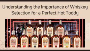 32 Best Whiskeys For Hot Toddy In 2026 Fix Your Chills