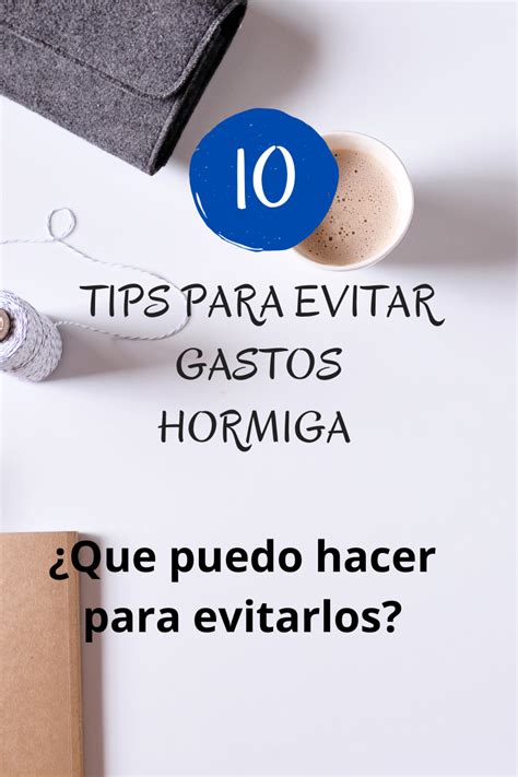 10 Tips Para Evitar Gastos Hormiga Morataya Oficina Contable Y