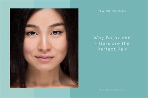 Why Botox And Fillers Are The Perfect Pair RefinedMD Los Gatos