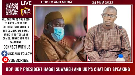 Udp Udp President Haggi Suwaneh And Udp S Chat Boy Speaking Youtube