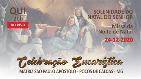 Celebra O Eucar Stica Solenidade Do Natal Do Senhor Missa Da Noite