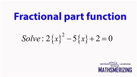 Fractional Part Function Equations Solved Example 2{x} 2 5{x} 2 0 Youtube