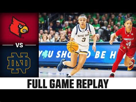 Louisville Vs Notre Dame Full Game Replay Acc Women S