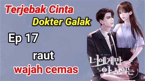 Eps Terjebak Cinta Dokter Galak Novel Romantis Wajahmu Memerah Youtube