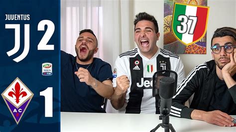 CAMPIONI JUVENTUS 2 1 FIORENTINA REACTION LIVE W Ohm Fiusgamer