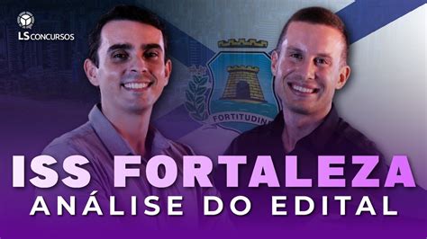 ISS FORTALEZA Análise do edital e Informações LS Concursos YouTube