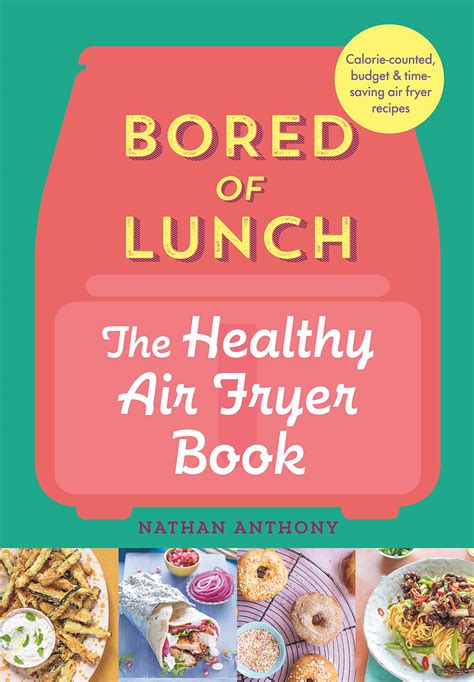 Bored of Lunch: The Healthy Air Fryer Book - Bookstation