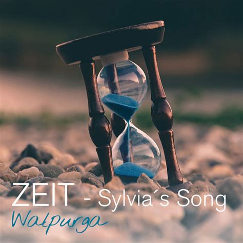 Zeit Sylvias Song Radio Edit Walpurga Listen Now