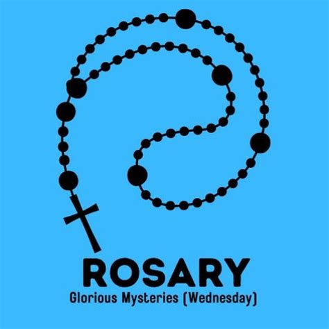 Stream Virtual Rosary - Glorious Mysteries (Wednesdays) (Pray The Rosary) by Of The Return ...