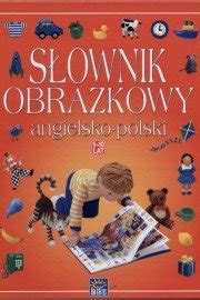 S Ownik Obrazkowy Angielsko Polski Opracowanie Zbiorowe Ksi Ka W Empik