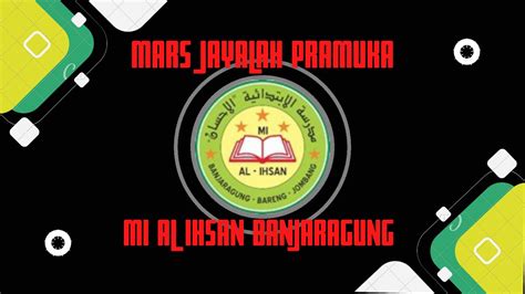 JOMBANG SCOUT CHALLENGE MARS JAYALAH PRAMUKA MI AL IHSAN PUTRA YouTube