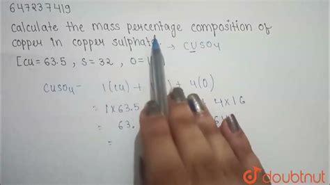 Calculate The Mass Percentage Composition Of Copper In Copper Sulphate Cu 635 S 32 O