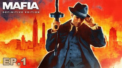 Mafia Definitive Edition Gameplay Episode 1 Thomas Angelo Tommy