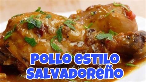 Pollo Gisado Estilo Salvadore O Youtube