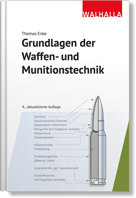 Grundlagen Der Waffen Und Munitionstechnik Walhalla Fachverlag