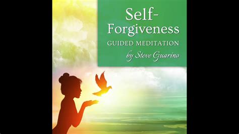 Self Forgiveness Guided Meditation Forgive Yourself Free Yourself And Heal Youtube