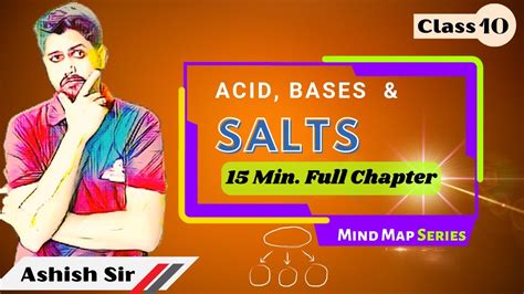 Acid Bases And Salts Class 10 One Shot In 15 Mins By Ashishsir Cbse