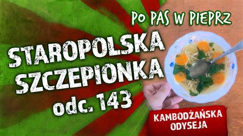 Staropolska Szczepionka Odc 143 YouTube